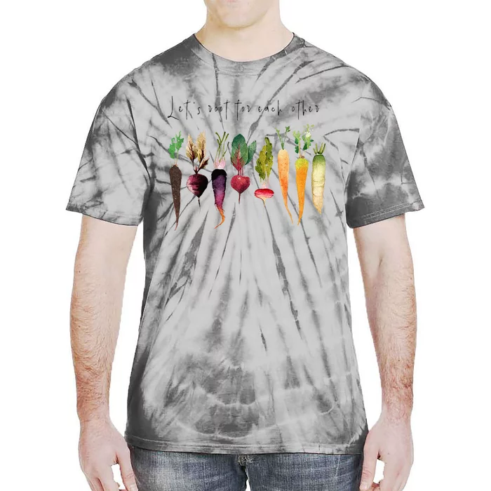 Let’s Root For Each O Ther Vegetables Gardening Gardeners Tie-Dye T-Shirt