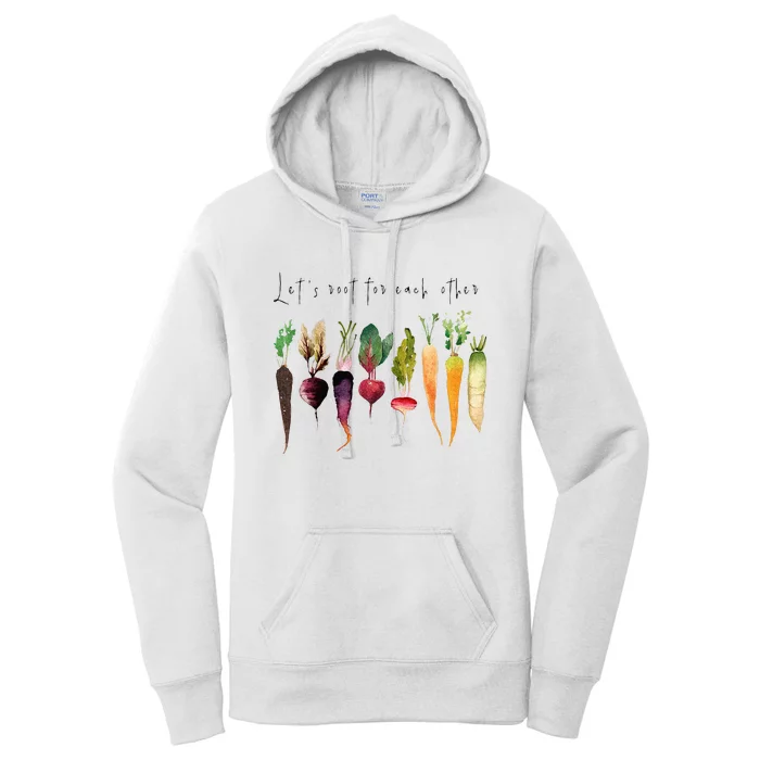 Let’s Root For Each O Ther Vegetables Gardening Gardeners Women's Pullover Hoodie