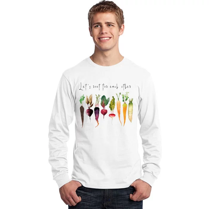 Let’s Root For Each O Ther Vegetables Gardening Gardeners Tall Long Sleeve T-Shirt