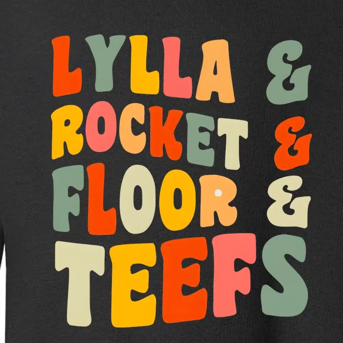 Lylla Rocket Floor And Teefs James Gunn Toddler Sweatshirt