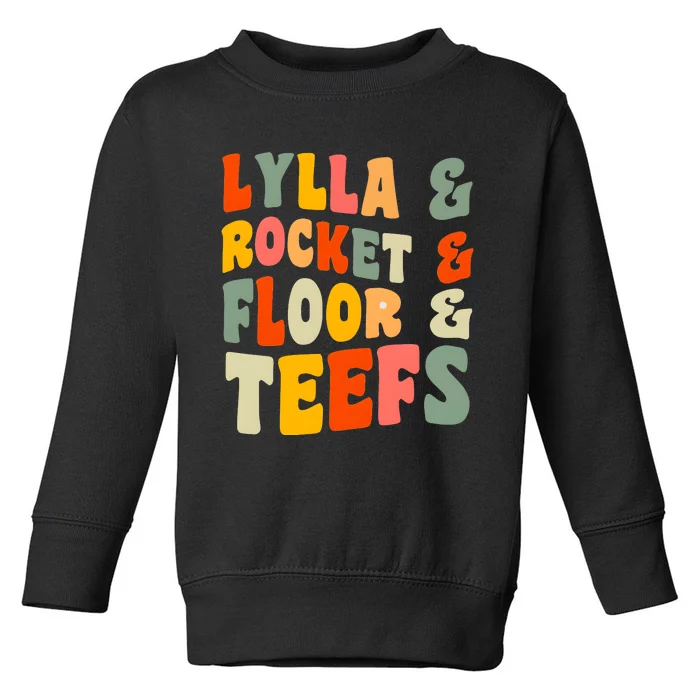 Lylla Rocket Floor And Teefs James Gunn Toddler Sweatshirt