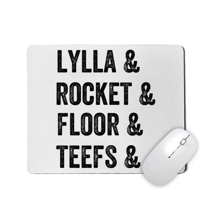 Lylla Rocket Floor And Teefs Mousepad