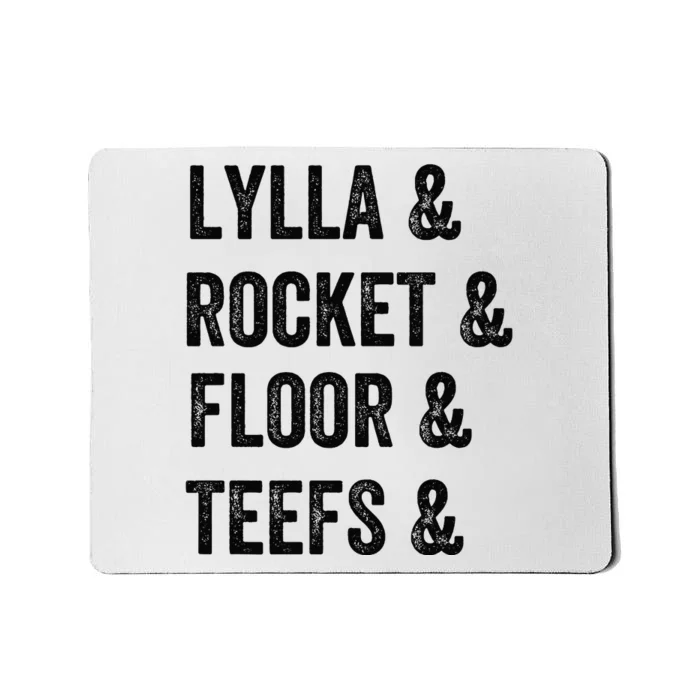 Lylla Rocket Floor And Teefs Mousepad