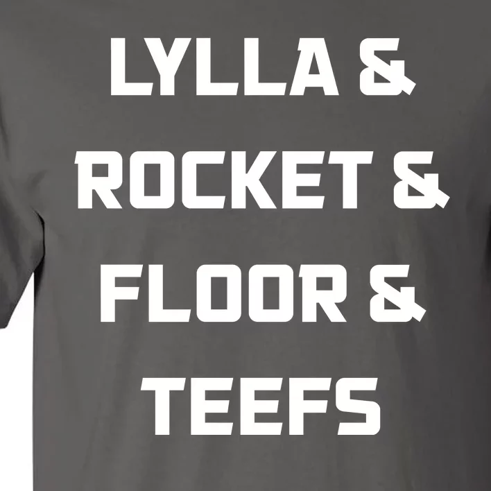 Lylla Rocket Floor And Teefs Tall T-Shirt