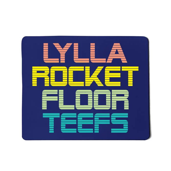 Lylla & Rocket & Floor & Teefs Mousepad