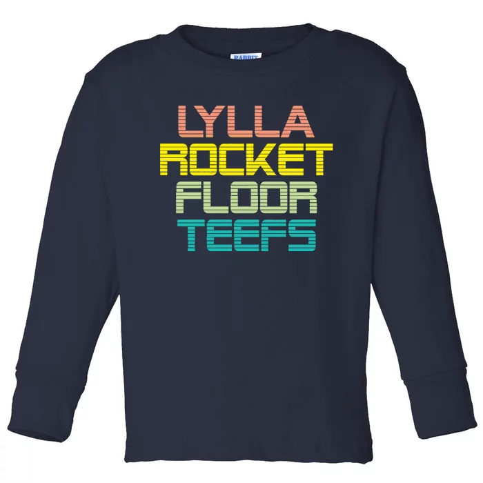 Lylla & Rocket & Floor & Teefs Toddler Long Sleeve Shirt