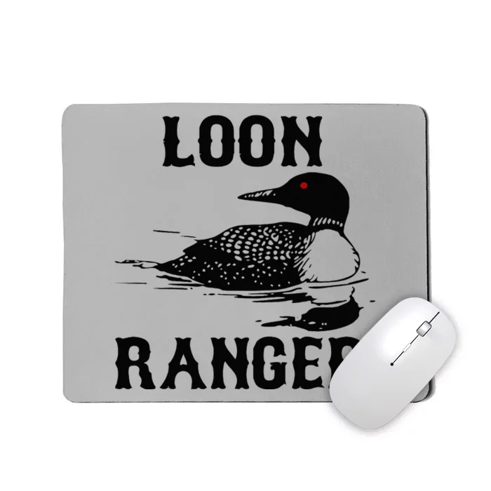 Loon Ranger Funny Common Loon Bird Watching Mousepad