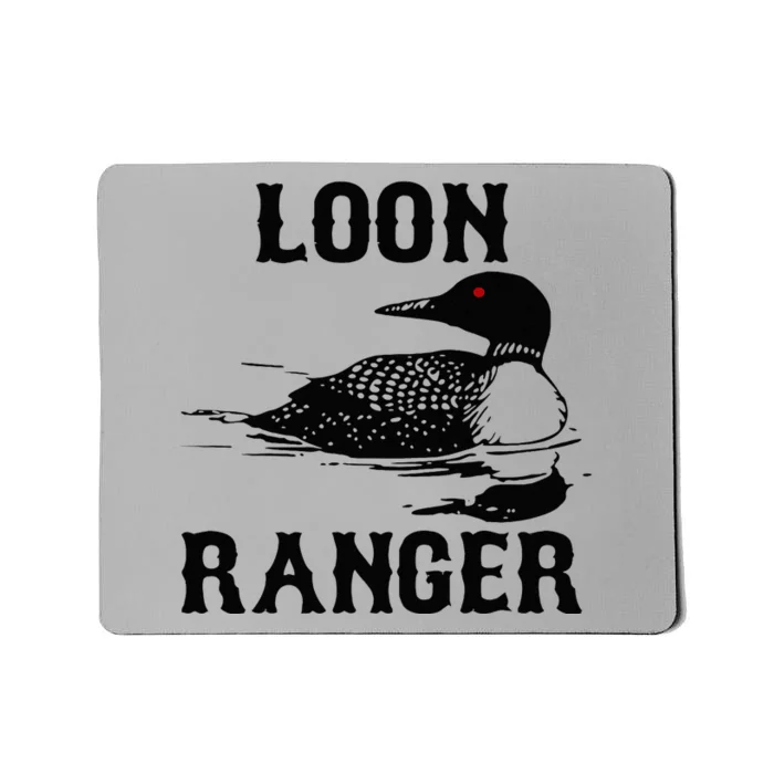 Loon Ranger Funny Common Loon Bird Watching Mousepad