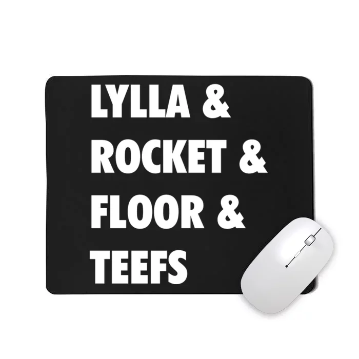 LYLLA & ROCKET & FLOOR & TEEFS Mousepad