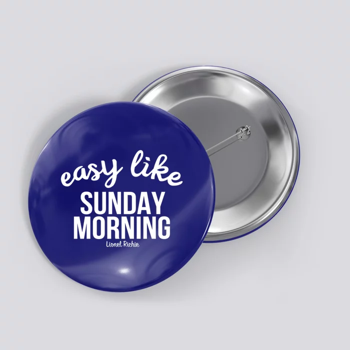 Lionel Richie Gift Sunday Morning Gift Button