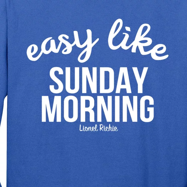 Lionel Richie Gift Sunday Morning Gift Tall Long Sleeve T-Shirt