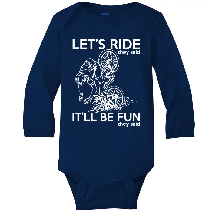 LetS Ride ItLl Be Fun They Said Bicycle Crash Baby Long Sleeve Bodysuit