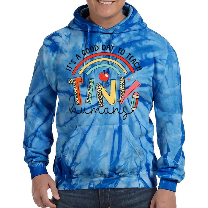 Leopard Rainbow Its A Good Day To Teach Tiny Humans Teacher Tie Dye Hoodie