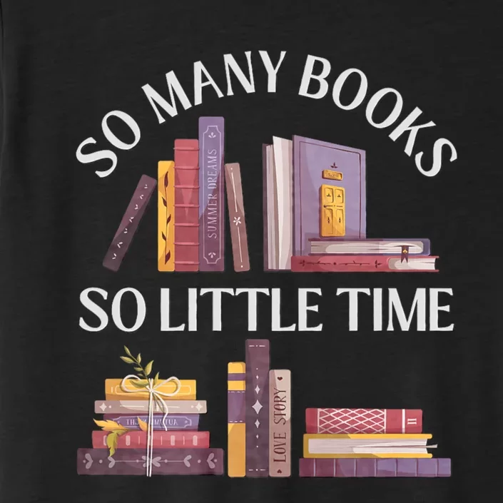 Love Reading Just One More Chapter I Love All The Books ChromaSoft Performance T-Shirt