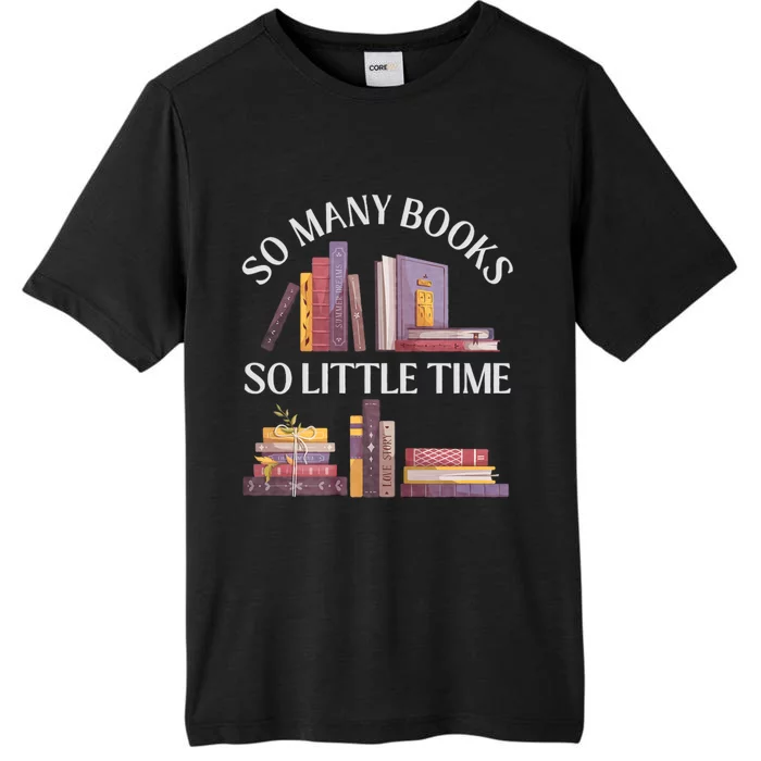 Love Reading Just One More Chapter I Love All The Books ChromaSoft Performance T-Shirt