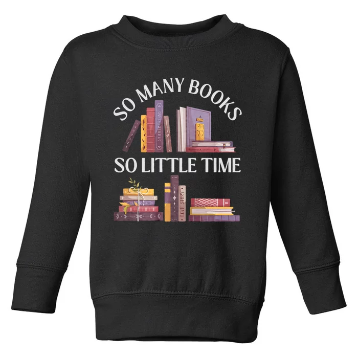 Love Reading Just One More Chapter I Love All The Books Toddler Sweatshirt