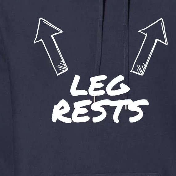 Leg Rests Premium Hoodie