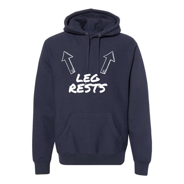 Leg Rests Premium Hoodie