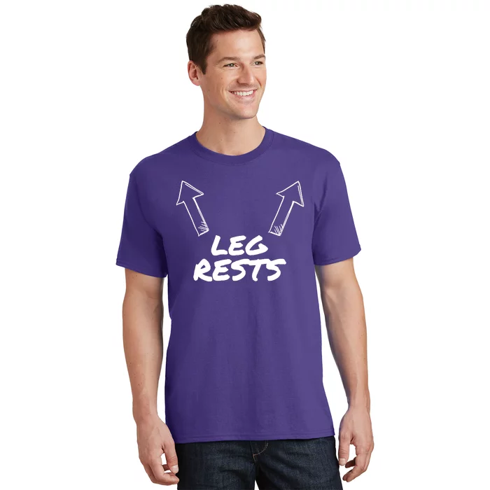 Leg Rests T-Shirt