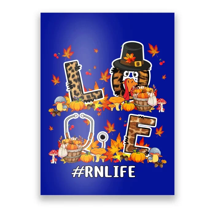 Love Rn Life Thanksgiving Nurse Leopard Fall Leaf Turkey Gift Poster