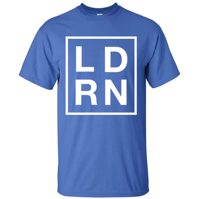 Ld Rn Labor And Delivery Registered Nurse Gift Tall T-Shirt