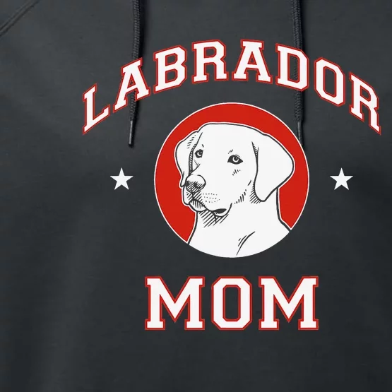 Labrador Retriever Mom Dog Mother Performance Fleece Hoodie