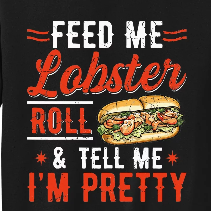 Lobster Roll Maine Seafood Design For A Lobster Roll Fan Tall Sweatshirt