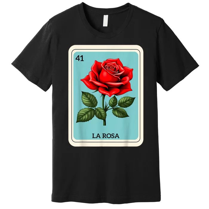 La Rosa Mexican Lottery Card Game Premium T-Shirt