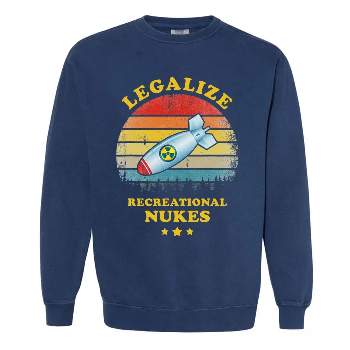 Legalize Recreational Nukes Funny Vintage Garment-Dyed Sweatshirt