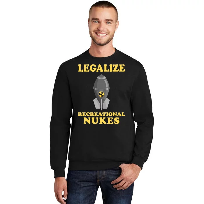 Legalize Recreational Nukes Sweatshirt