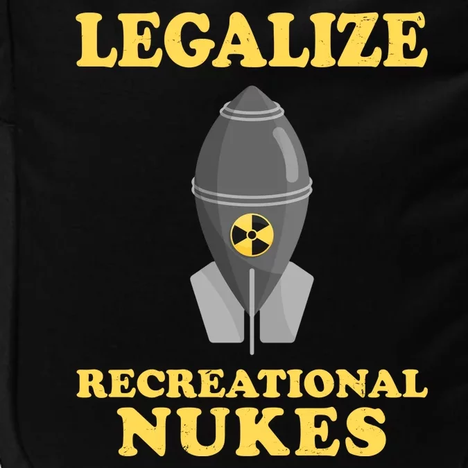 Legalize Recreational Nukes Impact Tech Backpack