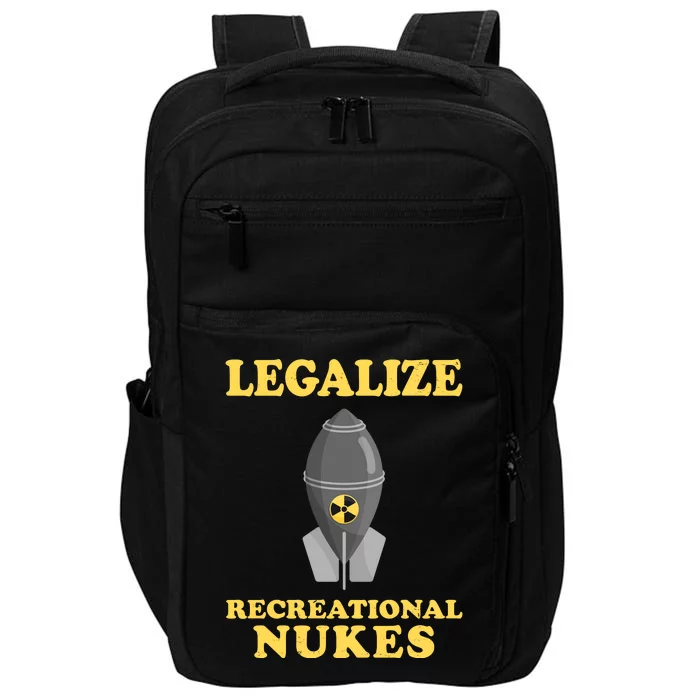 Legalize Recreational Nukes Impact Tech Backpack