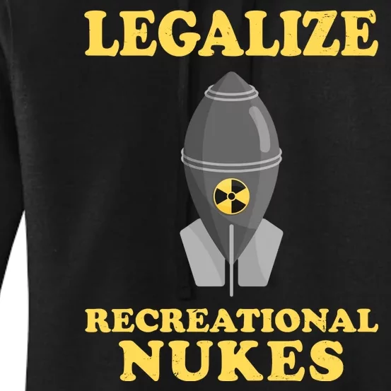 Legalize Recreational Nukes Women's Pullover Hoodie