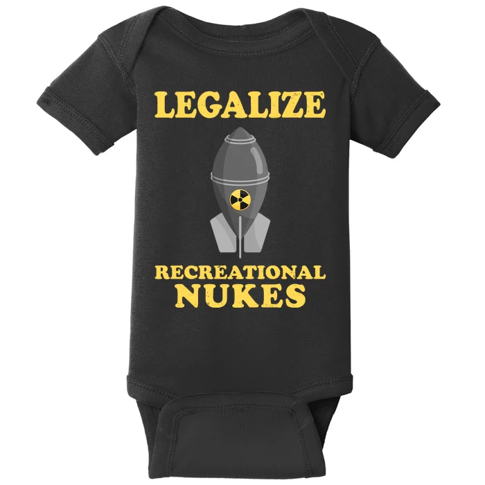 Legalize Recreational Nukes Baby Bodysuit