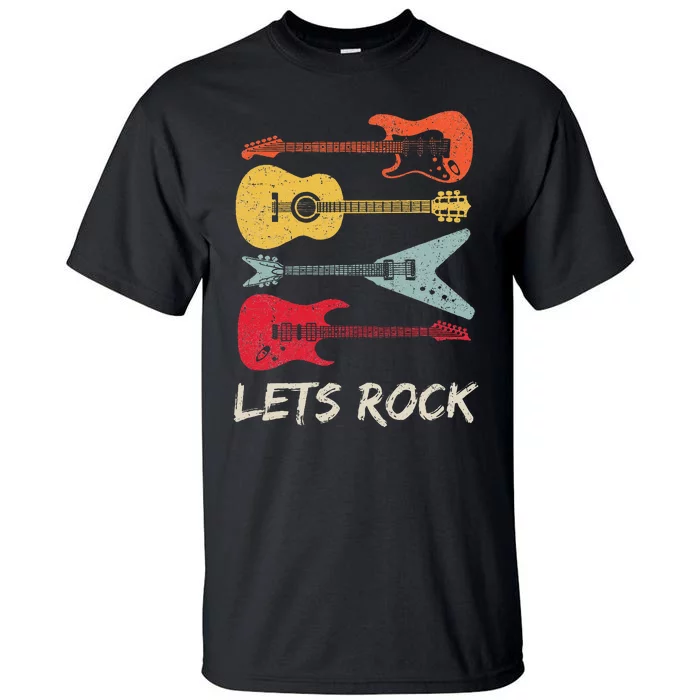 Lets Rock N Roll Guitar Retro Gift Men Women Tall T-Shirt