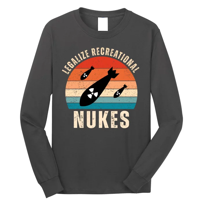 Legalize Recreational Nukes Funny Retro Long Sleeve Shirt