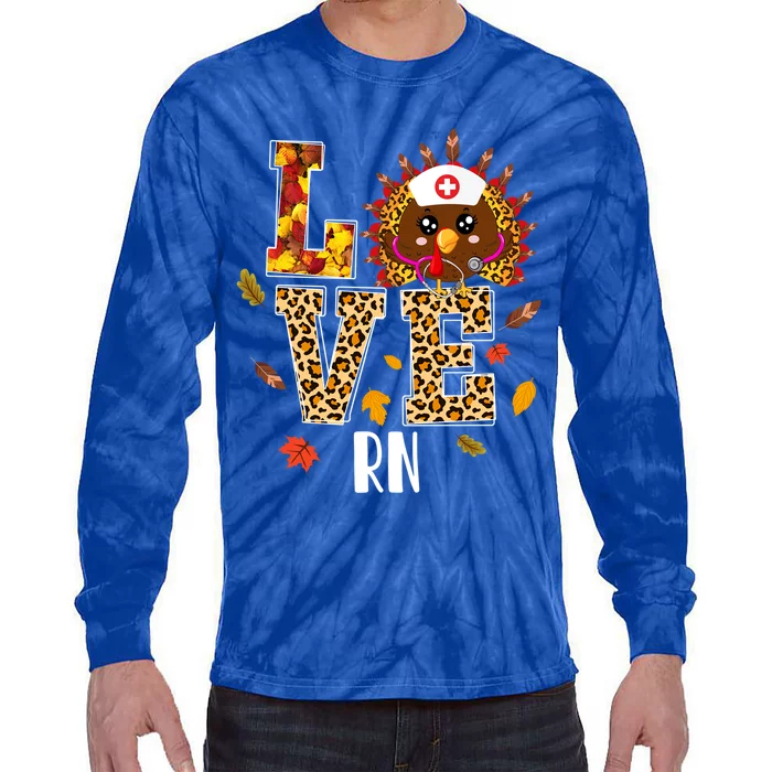 Love Rn Nurse Leopard Turkey Leopard Nursing Thanksgiving Gift Tie-Dye Long Sleeve Shirt