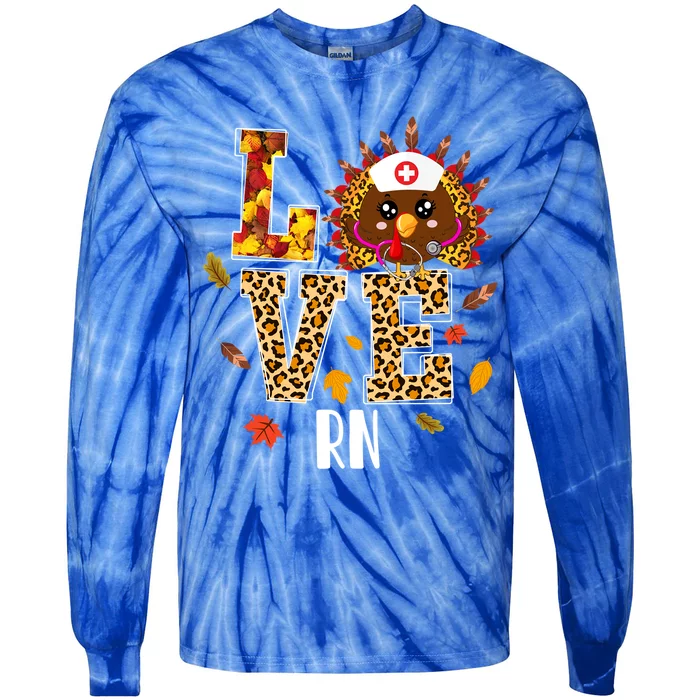 Love Rn Nurse Leopard Turkey Leopard Nursing Thanksgiving Gift Tie-Dye Long Sleeve Shirt