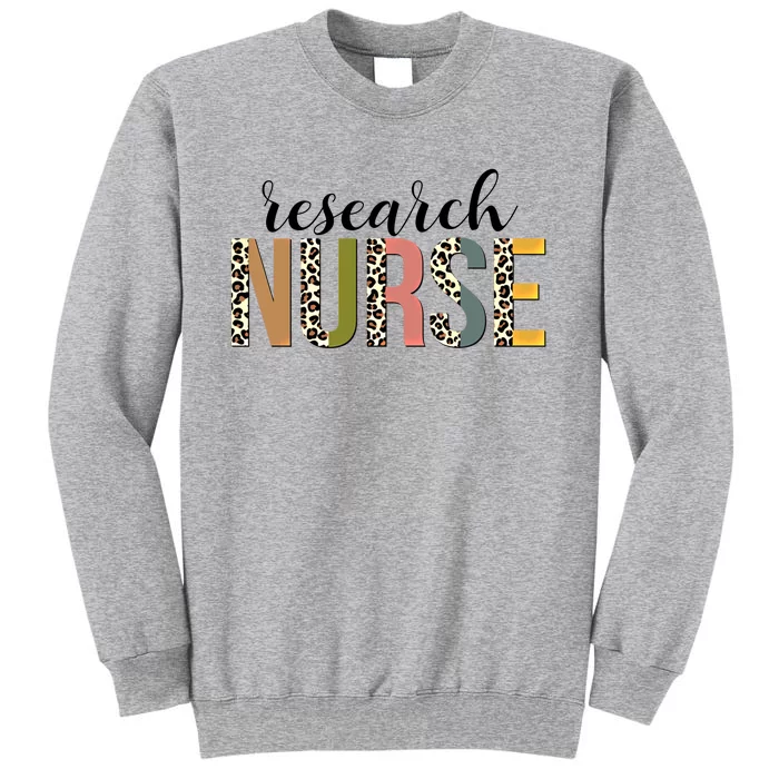 Leopard Research Nurse Print For Nursing Student Gift Tall Sweatshirt