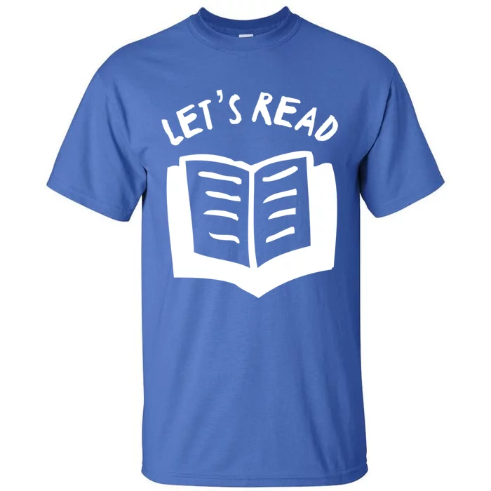 Lets Read Open Book Literacy Advocate Cool Gift Tall T-Shirt