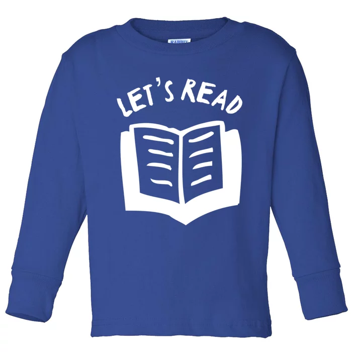 Lets Read Open Book Literacy Advocate Cool Gift Toddler Long Sleeve Shirt