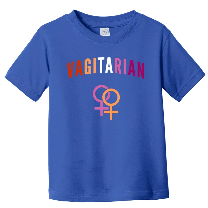 Lesbian Rights Or Valentines Day Or Vagitarian Great Gift Toddler T-Shirt