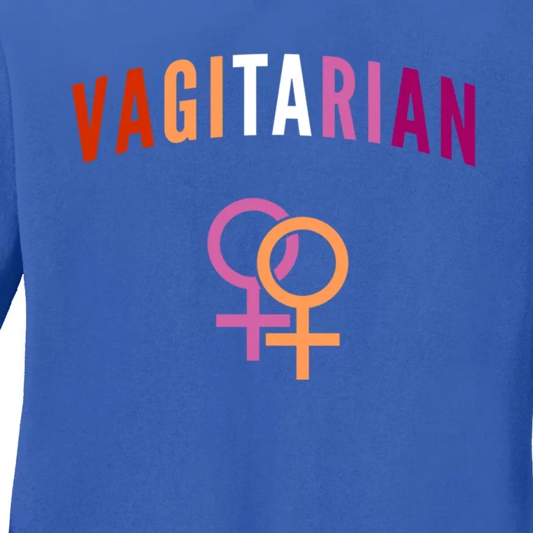 Lesbian Rights Or Valentines Day Or Vagitarian Great Gift Ladies Long Sleeve Shirt