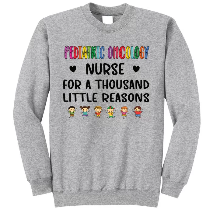 Litte Reasons Pediatric Oncology Nurse Appreciation Funny Gift Sweatshirt