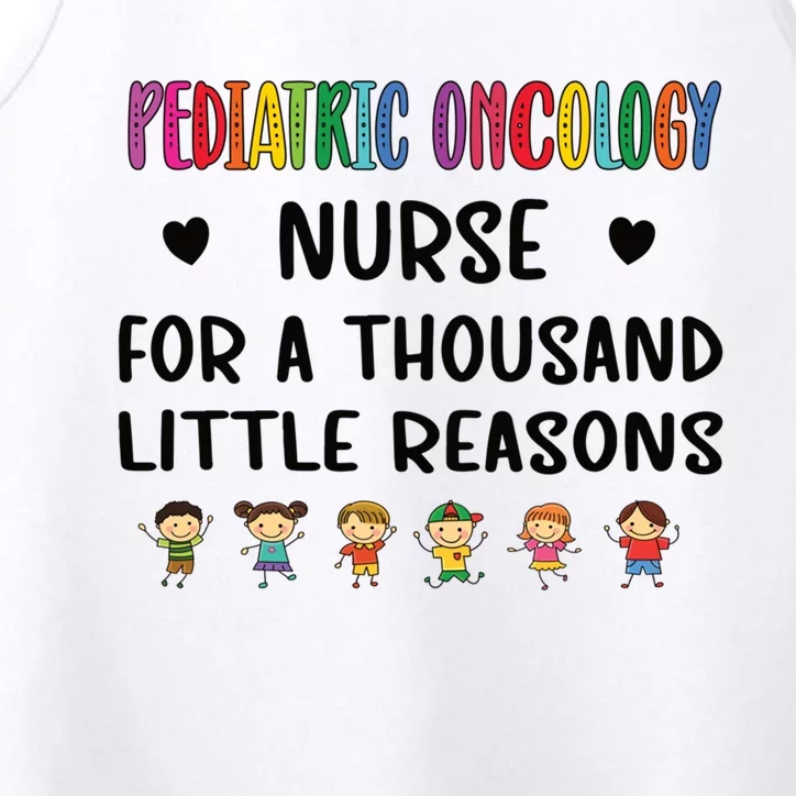 Litte Reasons Pediatric Oncology Nurse Appreciation Funny Gift Performance Tank