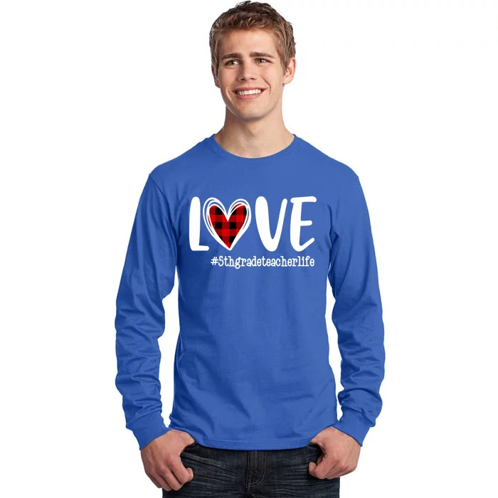 Love Red Plaid Heart 5th Grade Teacher Life Valentine's Day Gift Tall Long Sleeve T-Shirt