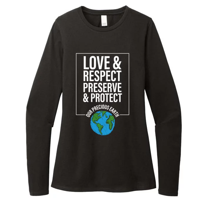 Love Respect Preserve Protect Our Precious Earth Day Message Gift Womens CVC Long Sleeve Shirt