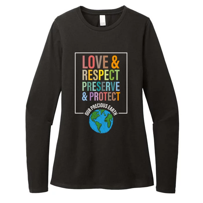 Love Respect Preserve Protect Our Precious Earth Day Message Cool Gift Womens CVC Long Sleeve Shirt