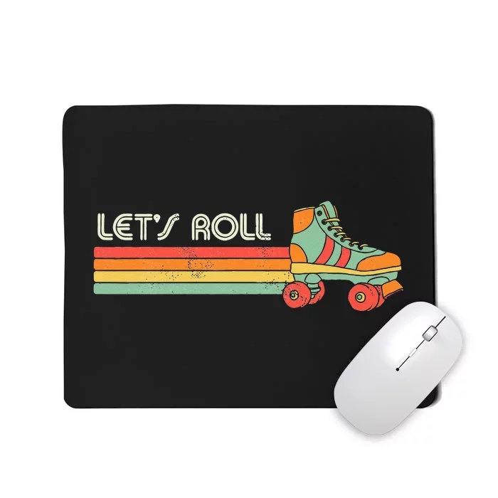 Lets Roll Roller Skating Skater Skate Retro Vintage 70s 80s Mousepad