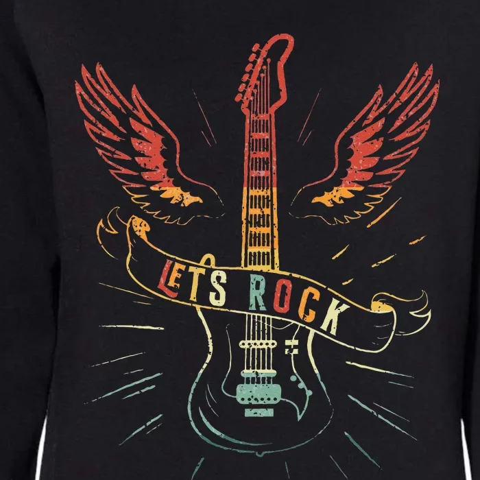 Lets Rock Rock N Roll Guitar Retro Lovers Womens California Wash Sweatshirt